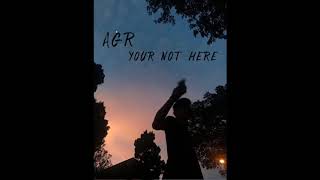 Your not here ( Ambient )