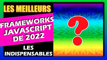 Les 4 Frameworks Javascript à connaitre en 2022 ? (BACK ET FRONT)