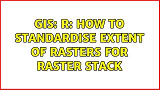 GIS: R: How to standardise extent of rasters for raster stack Net Worth