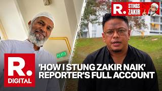 Zakir Naik Sting Operation: Watch How The Terror Preacher Was Tracked | Republic Super Exclusive