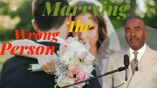 Marrying The Wrong Person...
