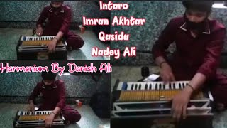 Fast harmonium playair// Imran Akhtar// ka Intaro Naday Ali //By//Danish Ali//