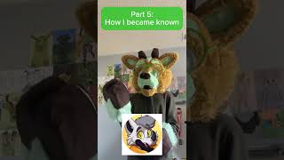 Part 5: How I Became Known (May 25) #furry #fursona #fursuit #furryfriend #FizzyInFlorida