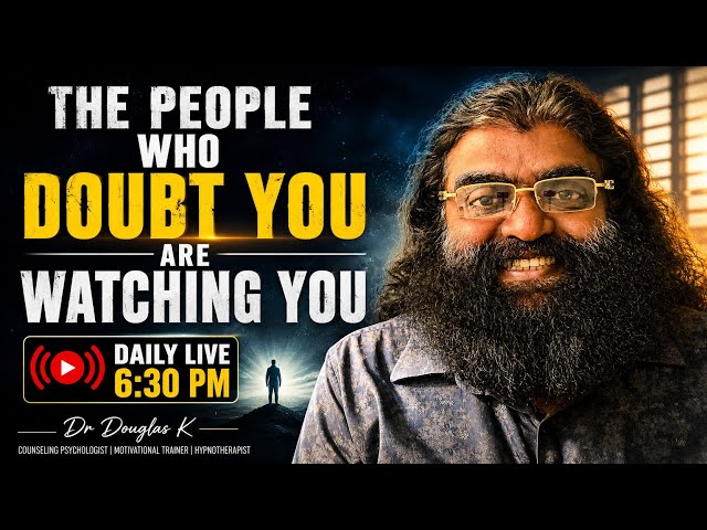 നിങ്ങളെ സംശയിച്ച പലരും... നിങ്ങളുടെ ഓരോ മുന്നേറ്റവും നിശ്ശബ്ദമായി നിരീക്ഷിച്ചുകൊണ്ടിരിക്കുന്നു.
