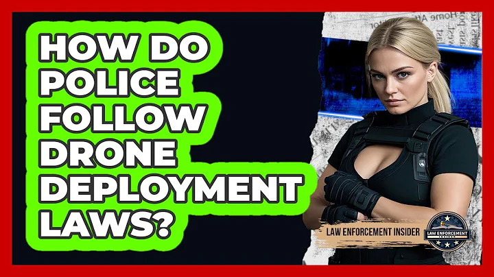 How Do Police Follow Drone Deployment Laws? - Law Enforcement Insider