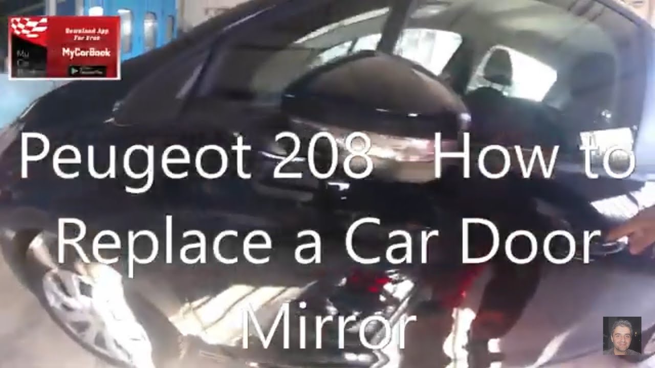 Peugeot 208 How to Replace a Car Door Mirror 
