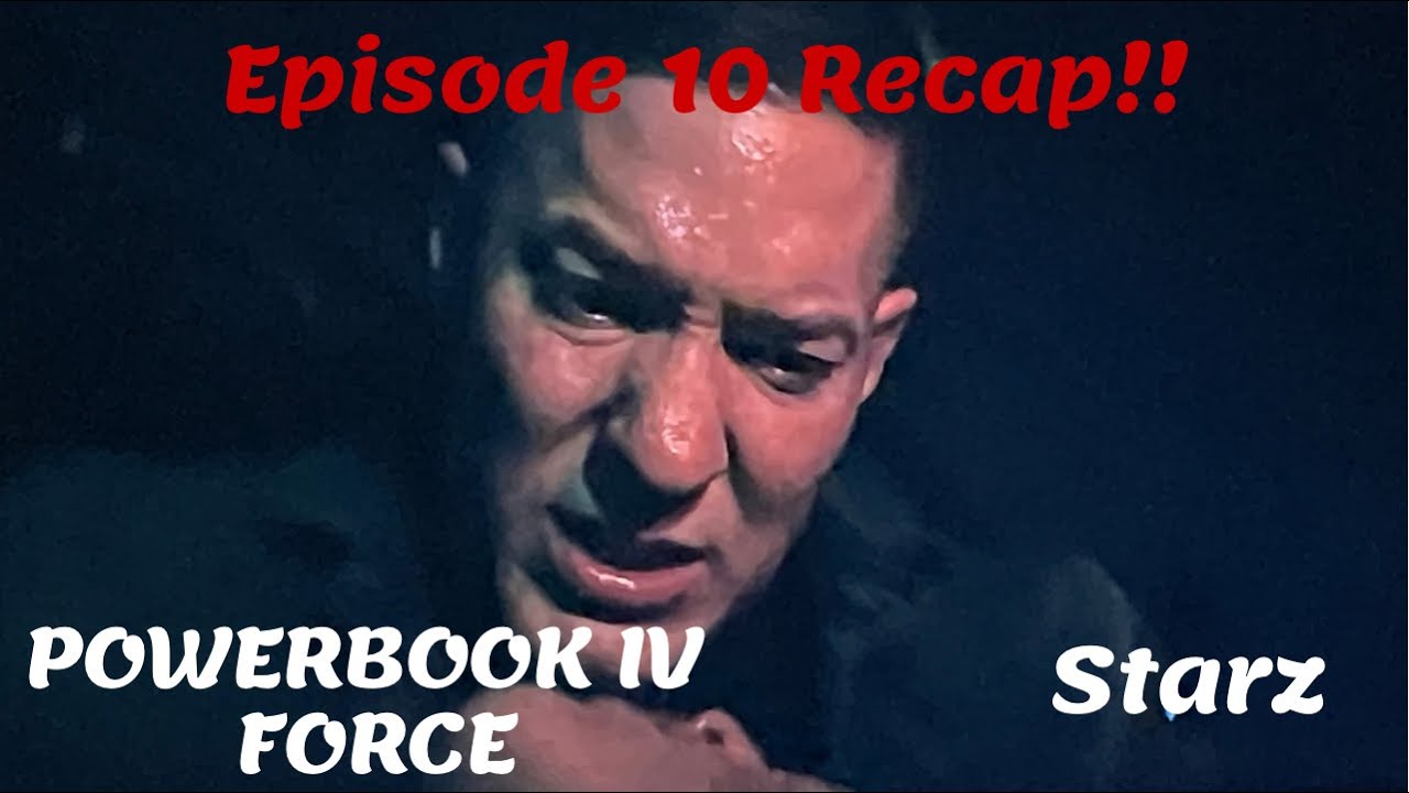 POWER BOOK IV: FORCE SEASON 1 EPISODE 10 RECAP - YouTube