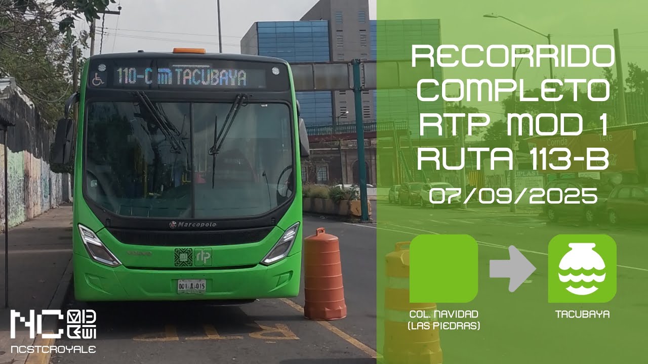 [Vuelta] Recorrido Completo RTP [Módulo 1] Ruta 113-B (Col. Navidad ...
