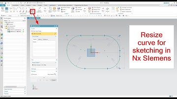 Resize curve for sketching in Nx Siemens | how to modify radius of set of sketch curve unigraphics