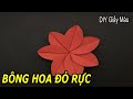 Ý TƯỞNG LÀM BÔNG HOA ĐỎ RỰC BẰNG GIẤY IN - INSTRUCTIONS FOR MAKING PAPER A FLOWER - DIY GIẤY MÀU