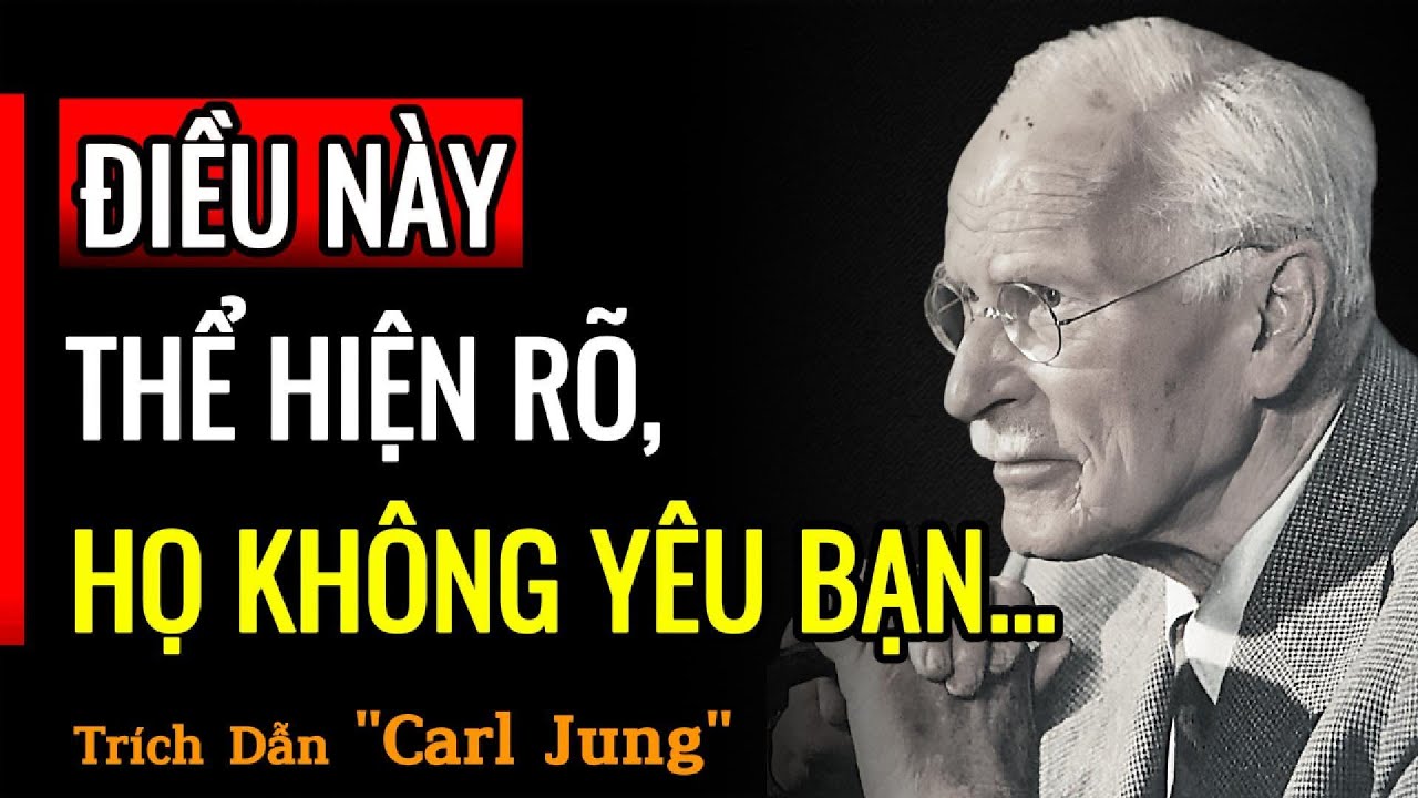 Dấu Hiệu RÕ RÀNG Cho Thấy Họ KHÔNG CÒN YÊU BẠN! | Trích Dẫn Từ Carl Jung | Phát Triển Bản Thân