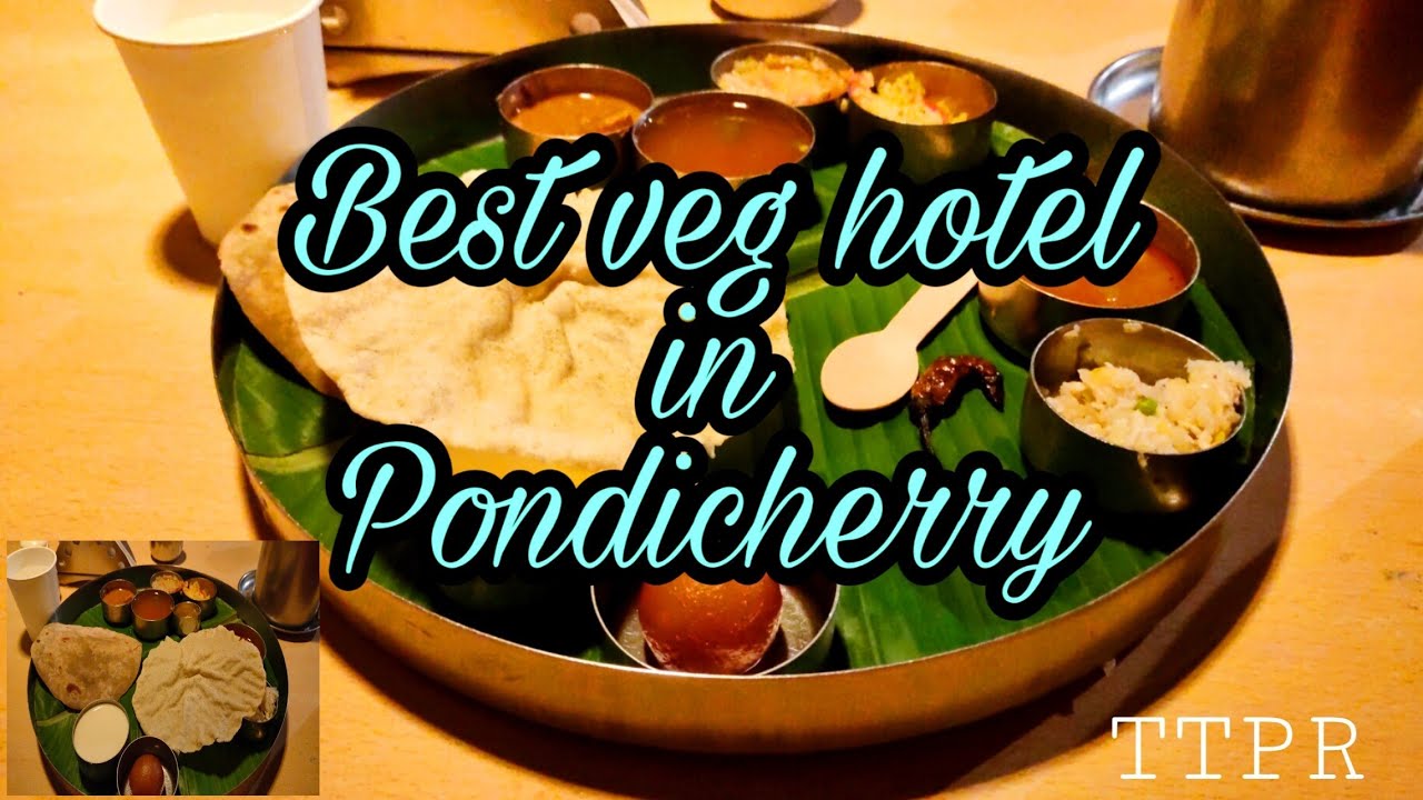 Best Veg hotel in Pondicherry//Food Review//Vegetarian Family