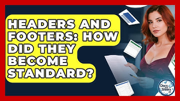Headers And Footers: How Did They Become Standard? - Docs and Sheets Pro