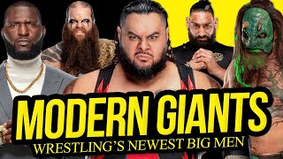 MODERN GIANTS | Wrestlings Newest Big Men!