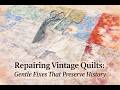 Repairing Vintage Quilts: Gentle Fixes That Preserve History#VintageQuilts#QuiltRepair#SewingTips#Ha