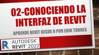 02   CONOCIENDO LA INTERFAZ DE REVIT - ETORRES