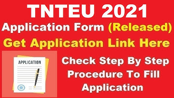 TNTEU 2021 Application Form (Released) - How To Fill TNTEU Application Form 2021