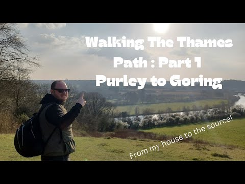 Walking The Thames Path - Part 1 - Purley to Goring