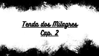 Tenda Dos Milagres - Ep. 2