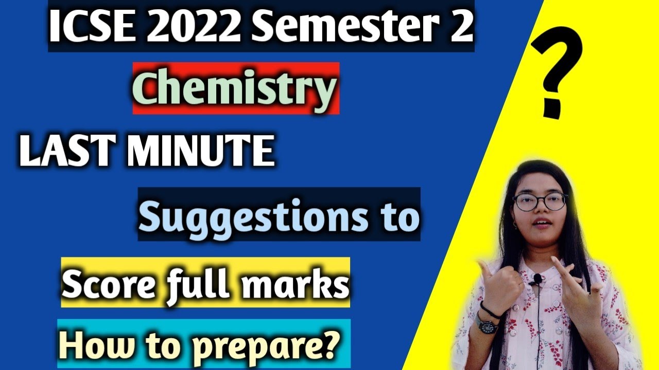 ICSE Chemistry Sem2: LAST MINUTE SUGGESTIONS to score full Marks in ...