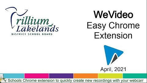 Add the WeVideo Chrome Extension for Schools