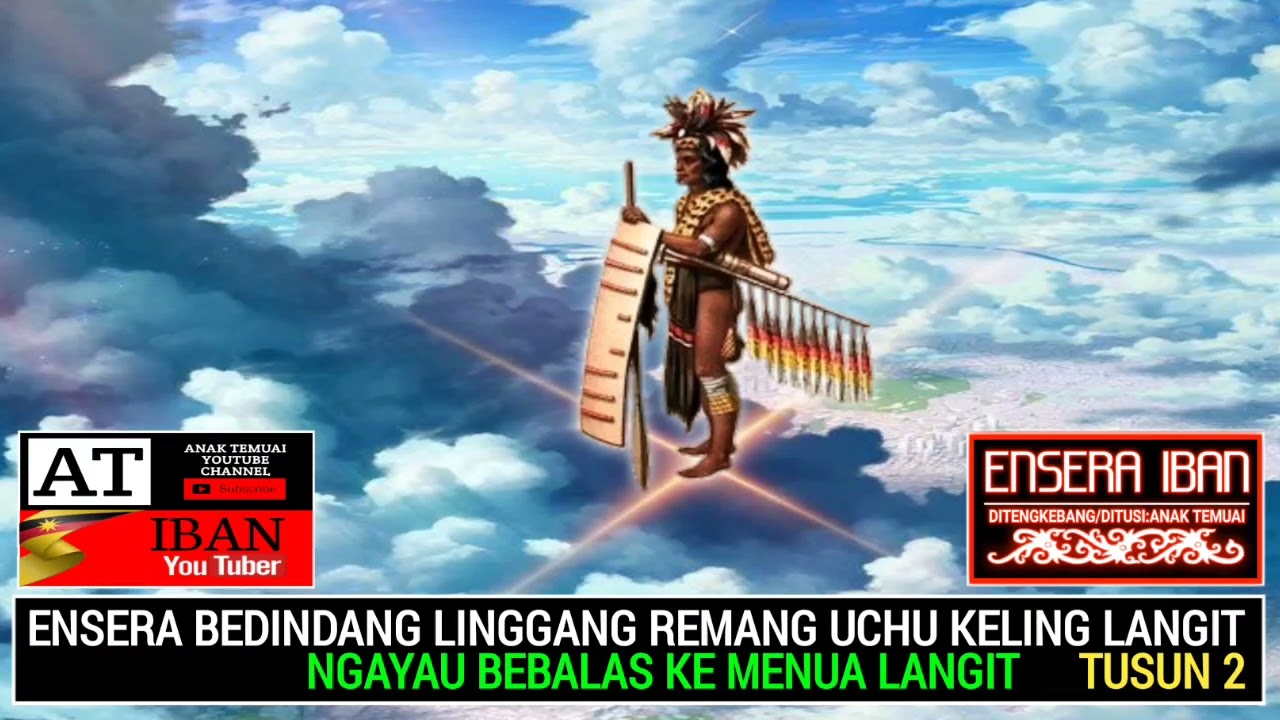 ENSERA BEDINDANG LINGGANG REMANG UCHU KELING LANGIT-TUSUN 2