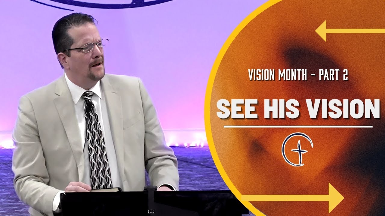 SEE HIS VISION II | VISION MONTH 2023 | Pastor Rory Synoground ...