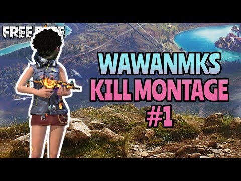 WAWANMKS KILL MONTAGE #1 - FREE FIRE BATTLEGROUND