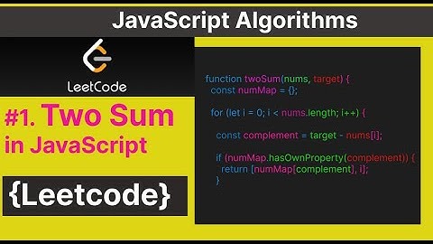 Best way to solve Two Sum  Leetcode Problem in JavaScript.