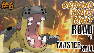 HIPPOWDON TO SAVE THE GAME | Ground Types ONLY to MASTER BALL TIER Part 6