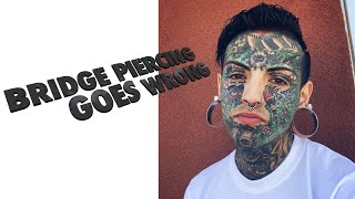 Bridge Piercing Goes Wrong!!!