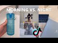 morning vs. night time routines ⛅☀️