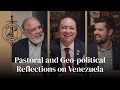 TS TT Pastoral And Geo Political Reflections On Venezuela