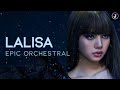 LISA LALISA EPIC VERSION Orchestral Cover By JIAERN
