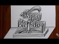 3d Happy Birthday Writing on Flat Paper / How Drawing Art Easy For Beginners