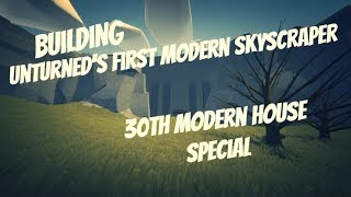 Decorating the Unturneds First Ever Modern Skyscraper | Part #3