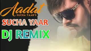 Aadat Sucha Yaar Remix Song Dj Choudhary Dhand ll Kehndi Pyaar kaato Karda ae Dj Remix Punjabi Song