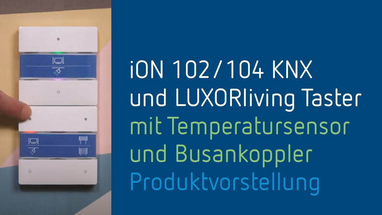 iON 102 und 104 KNX Taster für KNX Systeme und KNX Smart Home System LUXORliving