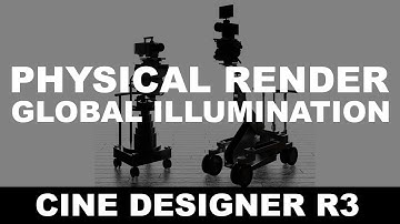 Physical Render & Global Illumination | Getting Started with Cine Designer R3 Part 04