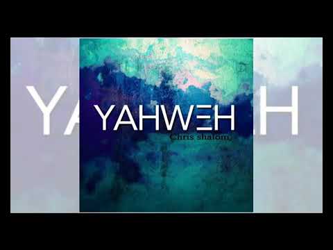 Yahweh-Chris shalom