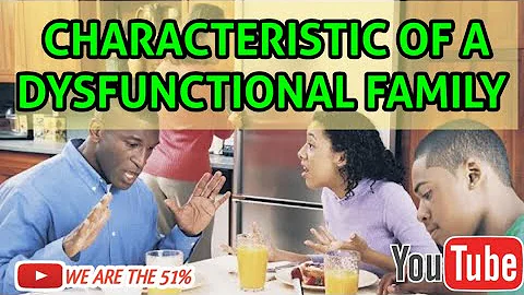 8 Common Characteristics Of A Dysfunctional Family