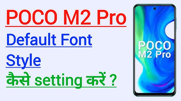 How To Set Default Font In POCO M2 Pro | POCO M2 Pro Me Default Font Kaise Set Kare