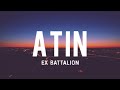 Ex Battalion - ATIN (Lyrics) HD "atin ang gabing ito"