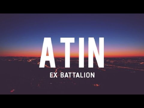 Ex Battalion ATIN Lyrics HD Atin Ang Gabing Ito