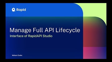 Manage Full API Lifecycle With RapidAPI Studio | Interface.
