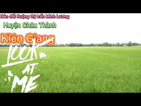 BÁN ĐẤT RUỘNG KIÊN GIANG - CÀ MAU - SÓC TRĂNG...LH 0949.677.643 GIANG