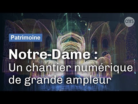 Notre-Dame du numérique | Reportage CNRS