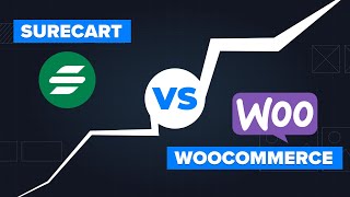 SureCart vs WooCommerce: A Comparison of Features and Functionality