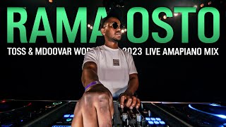 Rama Osto - Amapiano Mix | Toss & Mdoovar Worldtour 2023