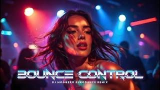 Download Lagu Bounce Control 🔥 Eurodance Remix Superhit 2026 🔥 | DJ Moggero | 💃 Official Club Video 💃 MP3